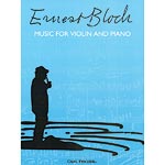 Music for Violin and Piano; Ernest Bloch (Carl Fischer)