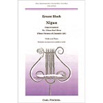 Nigun (Improvisation) No. 2 from "Baal Shem," for violin and piano; Ernest Bloch (Carl Fischer)