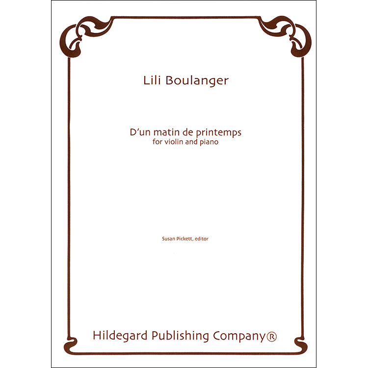 D'un matin de printemps, for violin and piano; Lili Boulanger (Hildegard)