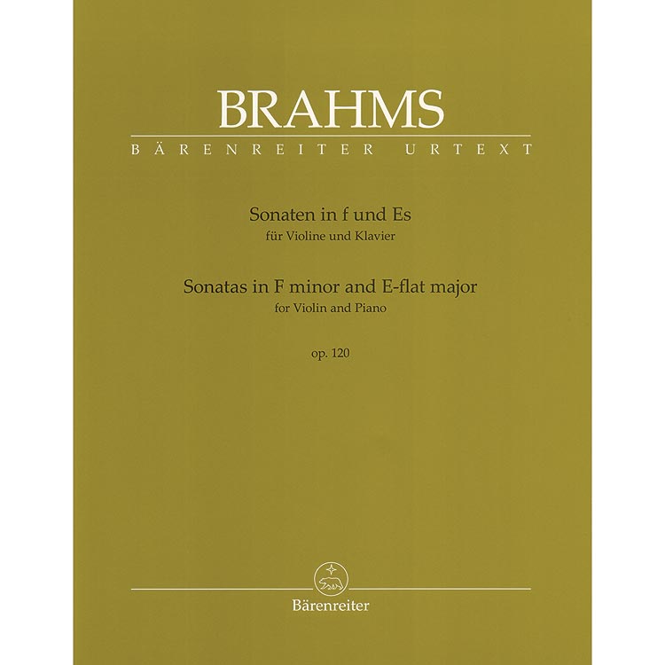 Sonatas in F Minor and E-Flat Major, opus 120 for violin and piano; Johannes Brahms (Barenreiter Verlag)
