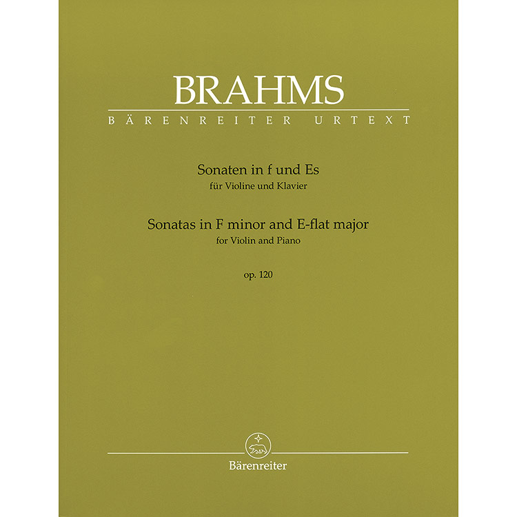 Sonatas in F Minor and E-Flat Major, opus 120 for violin and piano; Johannes Brahms (Barenreiter Verlag)