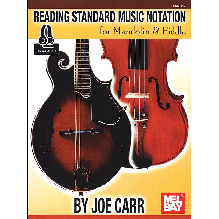 Reading Standard Notation for Fiddle or Mandolin with online audio access; Joe Carr (Mel Bay Publishing)