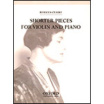 Shorter Pieces for Violin and Piano; Rebecca Clarke (Oxford University Press)