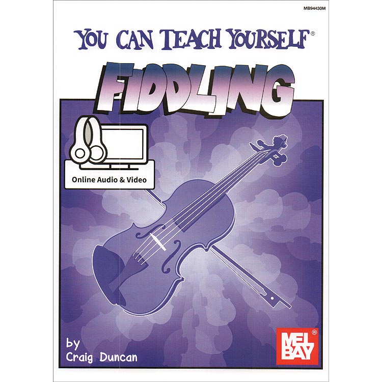 You Can Teach Yourself Fiddling, book with online audio access; Craig Duncan (Mel Bay)