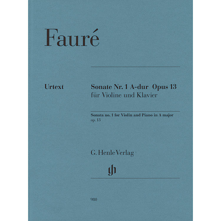 Violin Sonata No. 1 in A Major, Op. 13, for violin and piano (urtext); Gabriel Faure (Henle)
