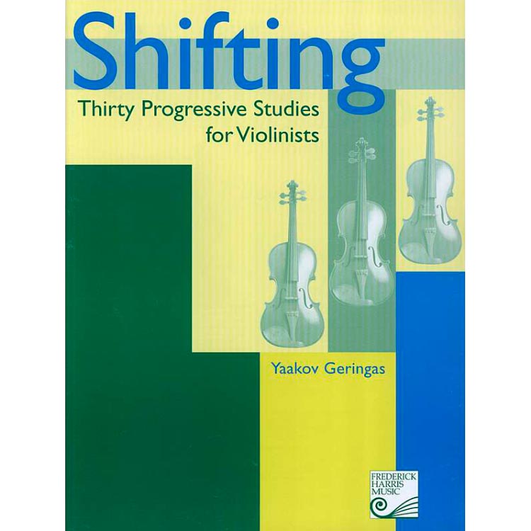 Shifting: 30 Progressive Studies, for violin; Yaakov Geringas (Frederick Harris Music)
