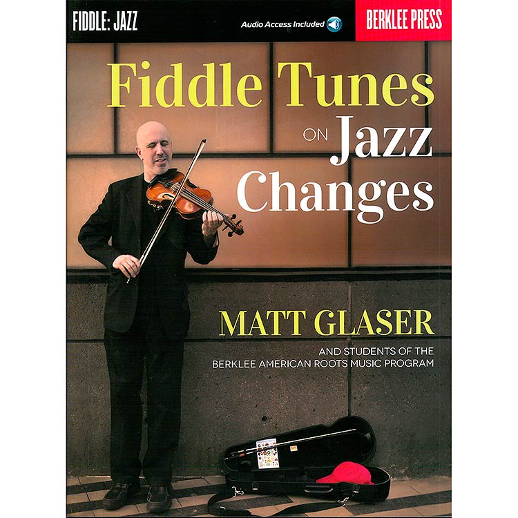 Fiddle Tunes on Jazz Changes, for violin, with audio access; Matt Glaser (Berklee Press)