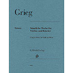 Complete Works for Violin and Piano (urtext); Edvard Grieg