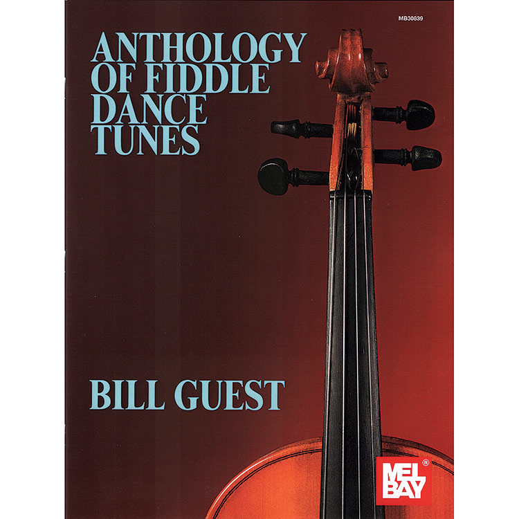 Anthology of Fiddle Dance Tunes, for violin; Bill Guest (Mel Bay)