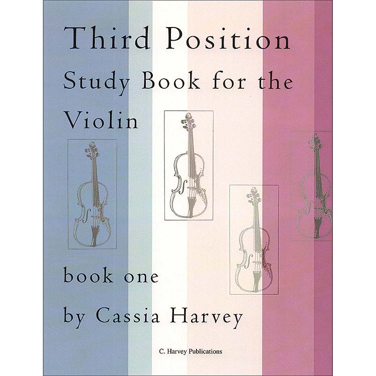 Third Position Study Book for the Violin, Book 1; Cassia Harvey (C. Harvey Publications)