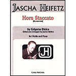 Hora Staccato, for violin and piano (Heifetz); Grigoras Dinicu (Carl Fischer)