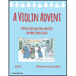 A Violin Advent: 25 Days of Christmas Solos and Duets; Myanna and Cassia Harvey