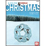 A Celtic Fiddle Christmas, for violin and piano; Various (Mel Bay)