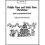 Fiddle Time/Viola Time Christmas piano accompaniment.; Kathy & David Blackwell (Oxford University Press)