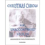 Christmas Carols for Unaccompanied Violin, volume 1; Various (Fehrenbach)