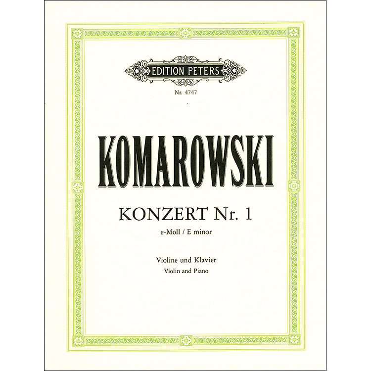 Concerto No. 1 in E Minor, for violin and piano; Anatoli Komarowski (C. F. Peters)