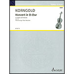 Concerto in D Major, Op. 35, for violin and piano; Erich Wolfgang Korngold (Schott Editions)