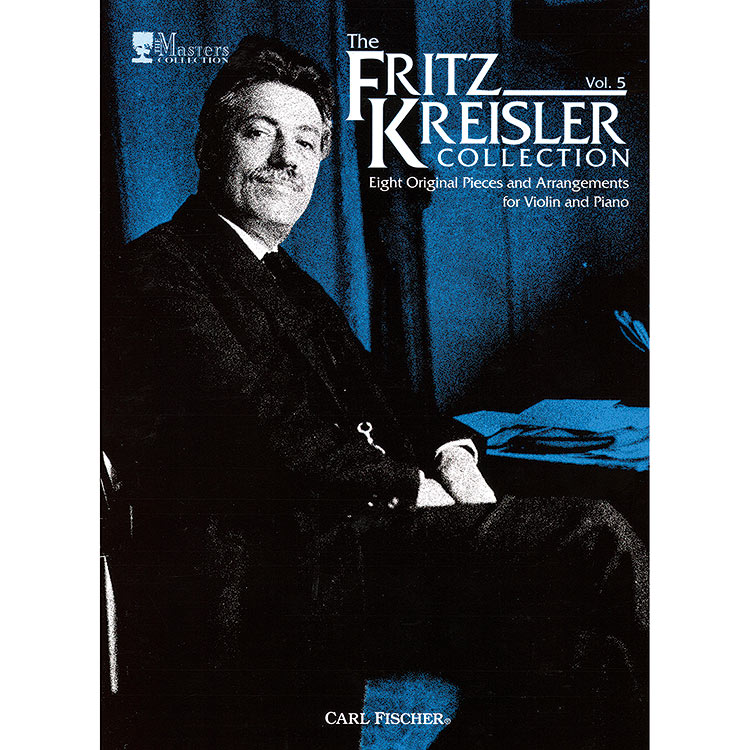 Eight Original Pieces and Arrangements, for violin and piano; Fritz Kreisler (Carl Fischer)