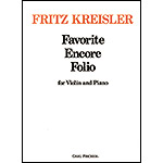 Favorite Encore Folio, for violin and piano; Fritz Kreisler (Carl Fischer)