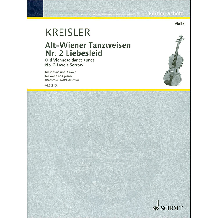 Liebesleid, for violin and piano; Fritz Kreisler (Rachmaninoff/Lidstrom) (Schott)