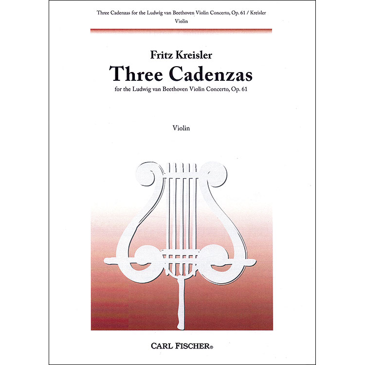 Cadenzas to Beethoven Violin Concerto Op.61; Fritz Kreisler (Carl Fischer)