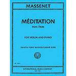 Meditation from "Thais" for violin and piano; Jules Massenet (International Music)