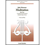 Meditation from Thais, violin and piano; Jules Massenet (Carl Fischer)