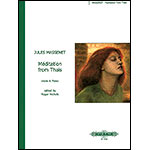 Meditation from Thais, violin and piano; Jules Massenet (Peters)