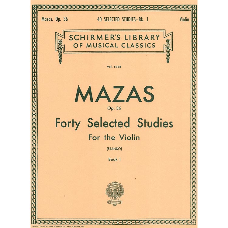Forty Selected Studies, op. 36, book 1, violin; Jacques-Fereol Mazas (Schirmer)