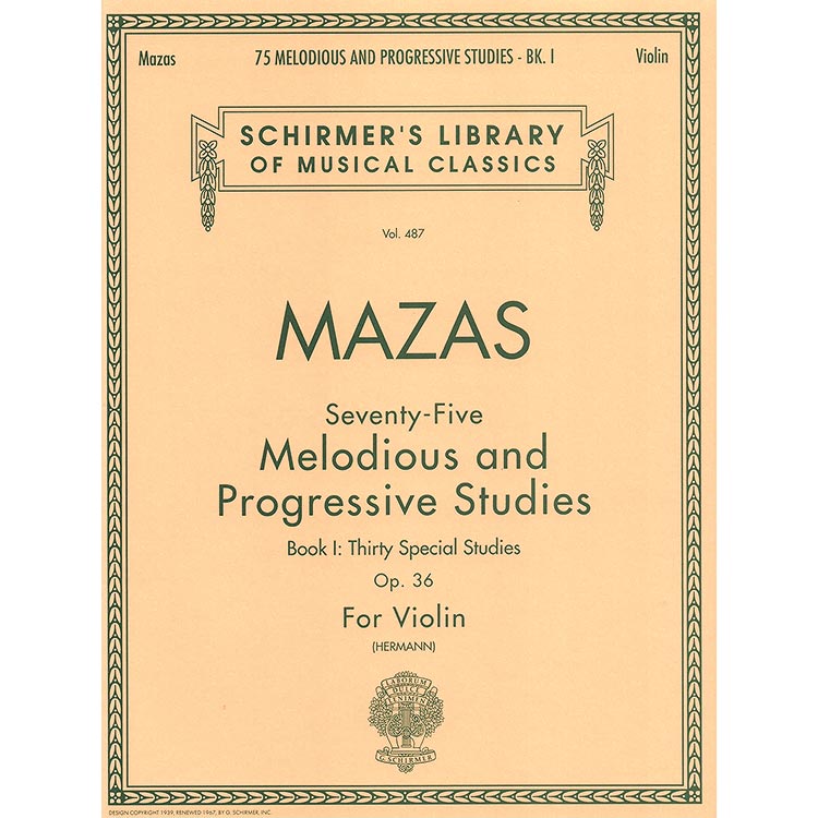 75 Melodious & Progressive Studies "Speciales", op. 36, book 1, violin; Jacques-Fereol Mazas (Schirmer)