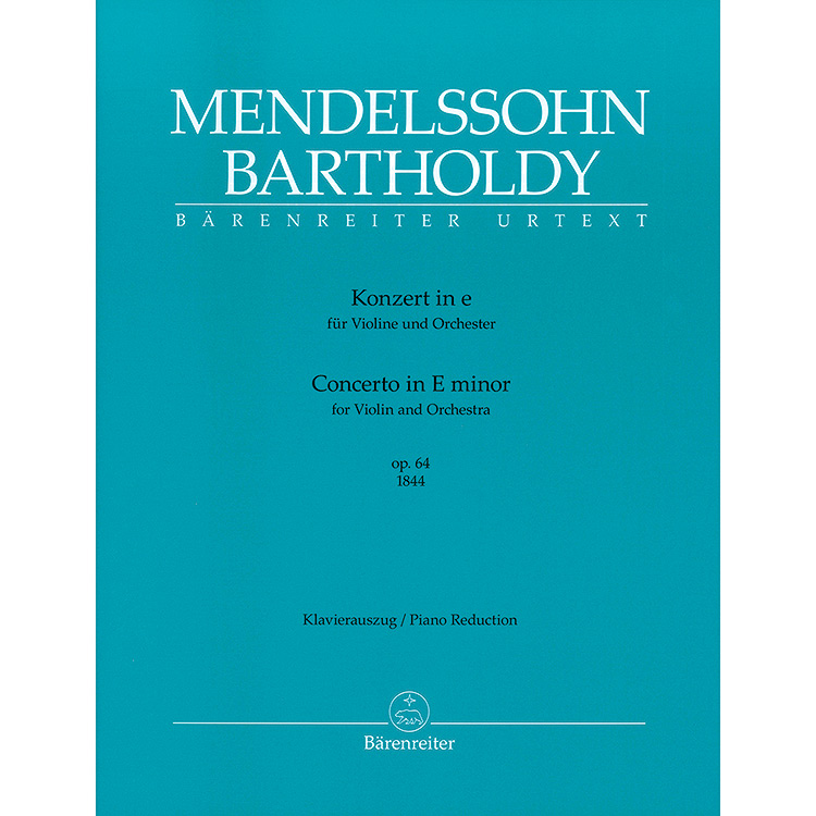 Concerto in E minor, Op.64 for violin and piano (1st edition, 1844) (urtext); Felix Mendelssohn (Barenreiter Verlag)