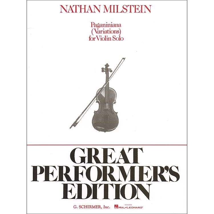 Paganiniana Variations, violin; Nathan Milstein (Schirmer)