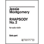 Rhapsody No. 2 for solo violin; Jessie Montgomery (NYC Music)