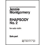 Rhapsody No. 2 for solo violin; Jessie Montgomery