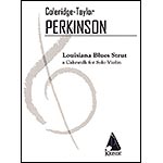 Louisiana Blues Strut, a Cakewalk For Solo Violin; Coleridge-Taylor Perkinson (Lauren Keiser Music)