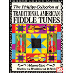 The Phillips Collection of Traditional American Fiddle Tunes, Volume 1: Hoedowns, Breakdowns & Reels; Stacy Phillips (Mel Bay)