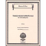 Three Negro Spirituals for violin and piano; Florence Price (Schirmer)