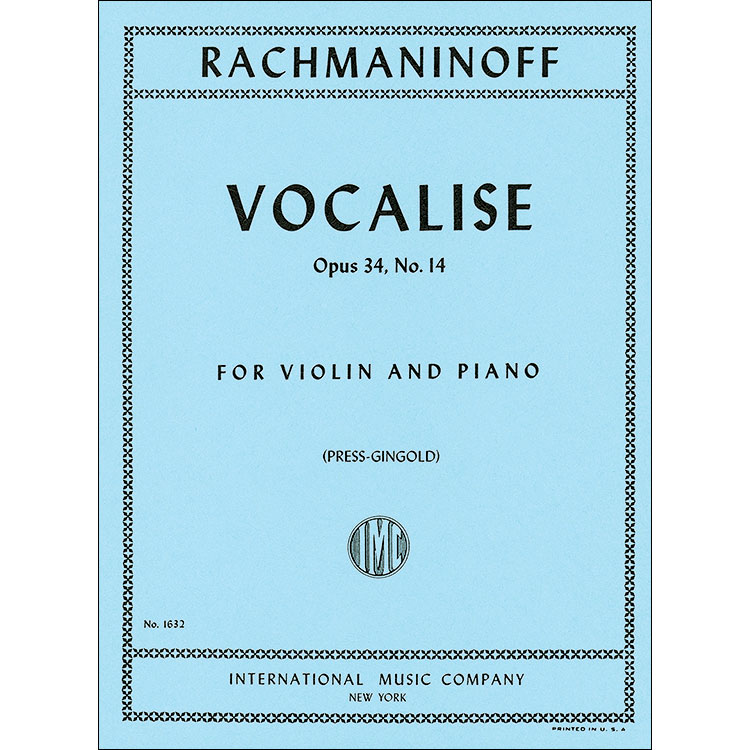 Vocalise, Op. 34, No. 14, for violin and piano (Gingold); Sergei Rachmaninoff (International)