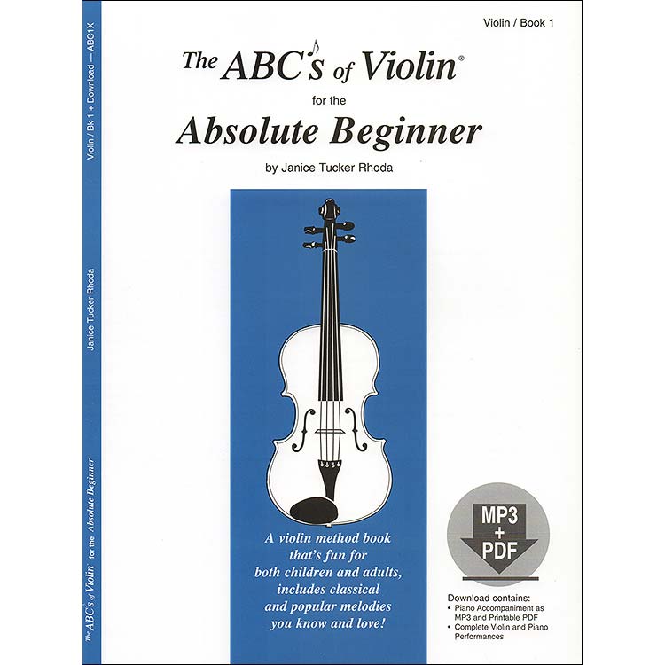 ABCs of Violin for the Absolute Beginner, Book 1 with MP3/PDF files, Janice Tucker Rhoda (Carl Fischer)