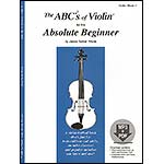 ABCs of Violin for the Absolute Beginner, Book 1 with MP3/PDF files, Janice Tucker Rhoda (Carl Fischer)