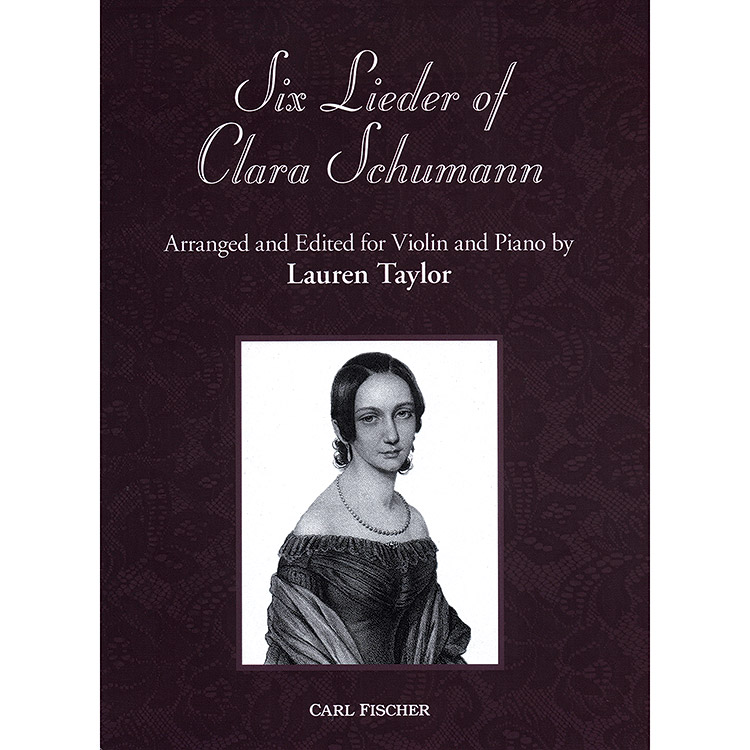 Six Lieder of Clara Schumann, arranged for violin and piano; Clara Schumann (Carl Fischer)
