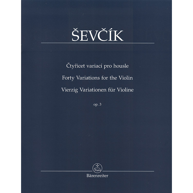 Forty Variations, Op. 3 for violin; Otakar Sevcik (Barenreiter Verlag)