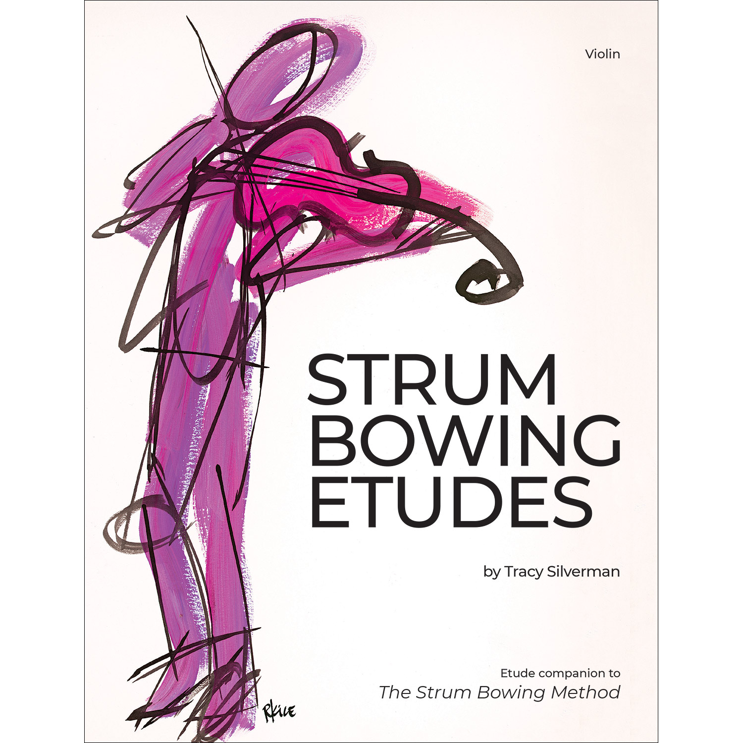Strum Bowing Etudes for violin; Tracy Silverman Johnson String Instrument