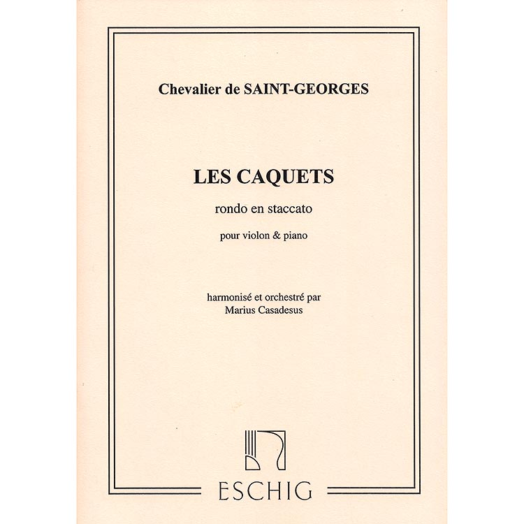 Les Caquets, Rondo en Staccato, for violin and piano; Marius Casadesus (formerly attr. Joseph Boulogne, Chevalier de Saint-Georges) (Eschig)