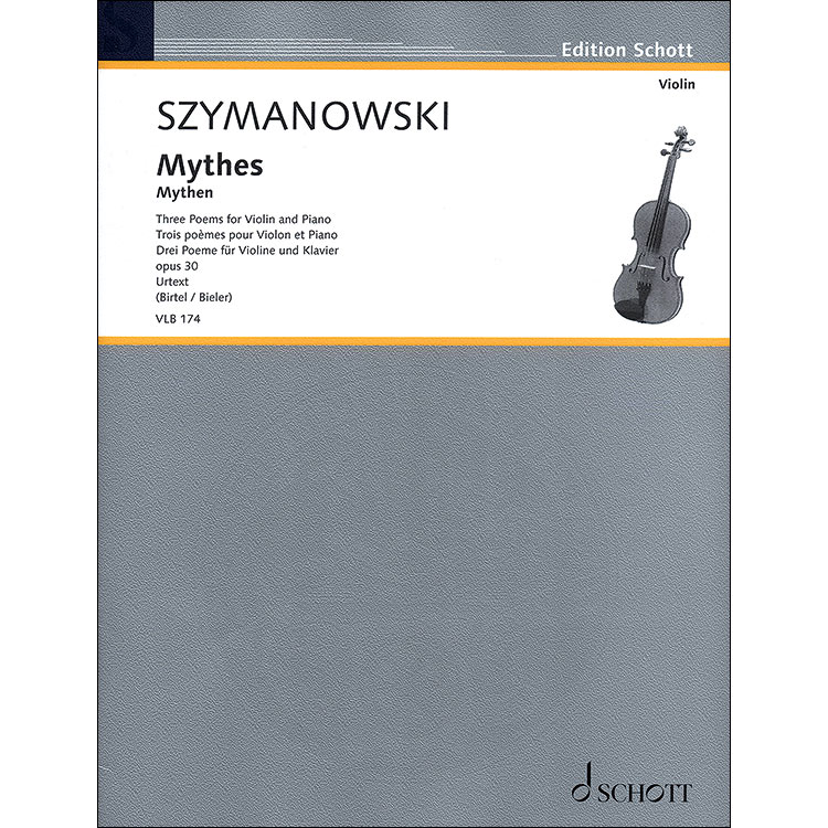 Mythes, Op.30: Three Poems for Violin and Piano; Karol Szymanowski (Schott)