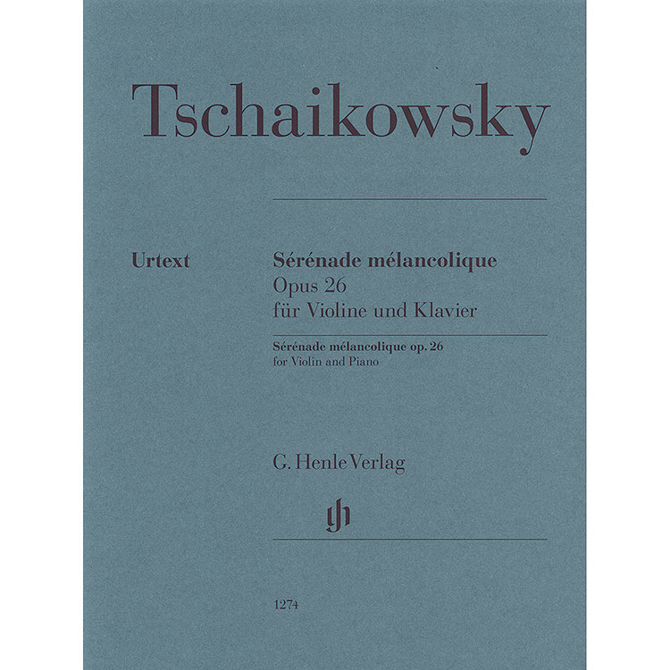 Serenade Melancolique, Opus 26, for violin and piano; Peter Tchaikovsky (Henle)