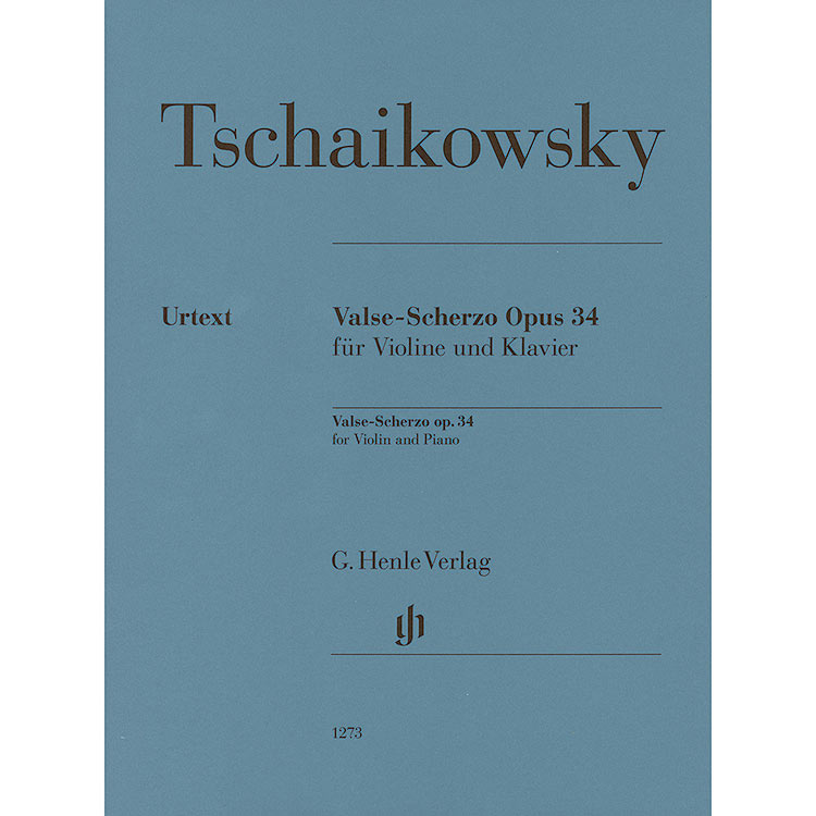 Valse-Scherzo, opus 34 for violin and piano (urtext); Pyotr Ilyich Tchaikovsky (G. Henle Verlag)