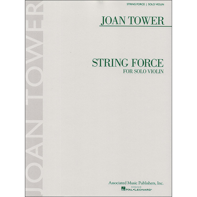 String Force, for solo violin; Joan Tower (Associated Music Publishers)