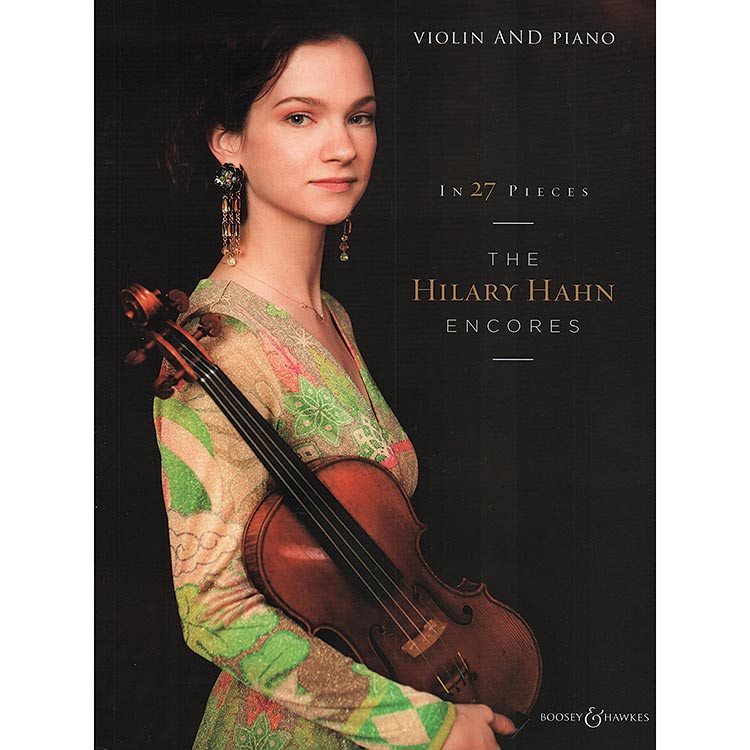 The Hilary Hahn Encores - 27 Pieces for violin and piano (Boosey & Hawkes)