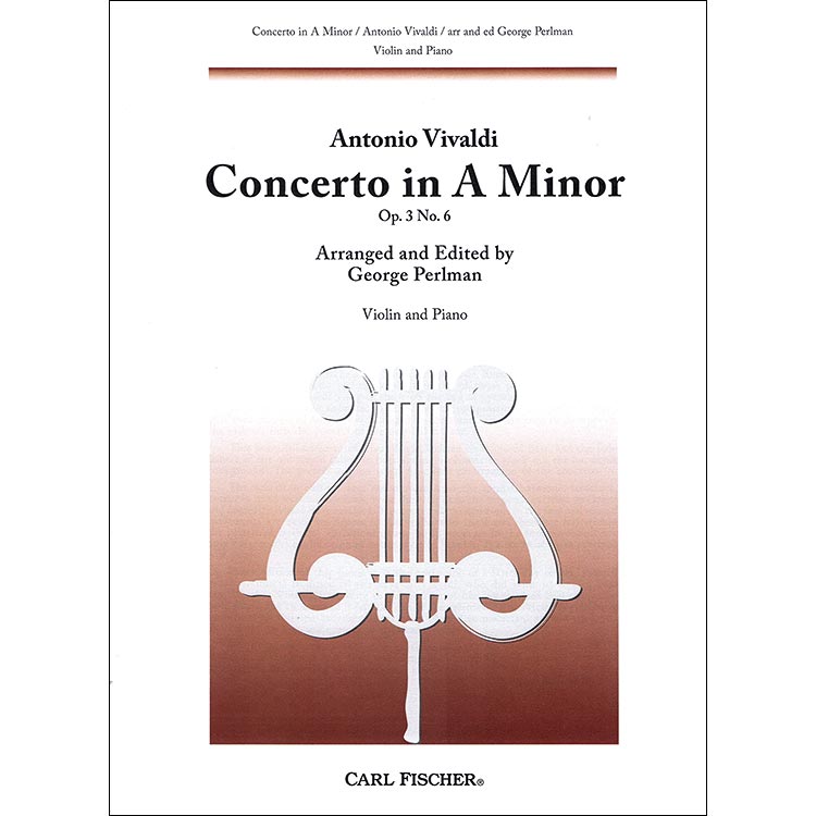 Concerto in A Minor, op. 3, no. 6 for violin and piano, RV 356; Antonio Vivaldi (Carl Fischer)